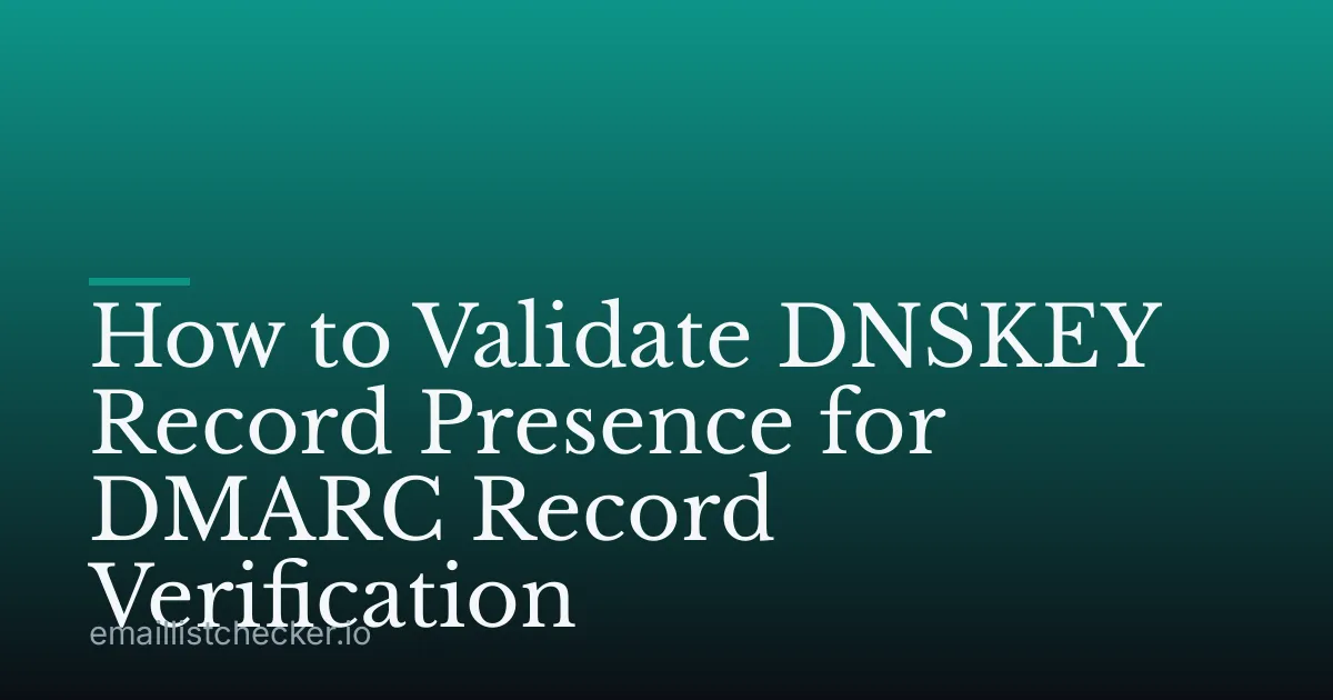 How to Validate DNSKEY Record Presence for DMARC Record Verification