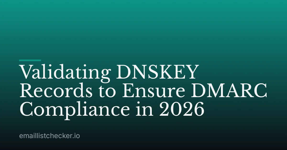 Validating DNSKEY Records to Ensure DMARC Compliance in 2026