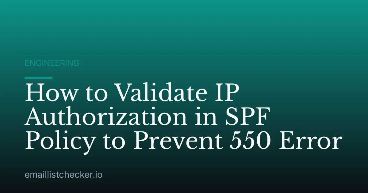 How to Validate IP Authorization in SPF Policy to Prevent 550 Error