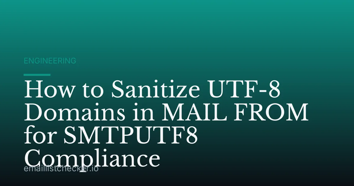 How to Sanitize UTF-8 Domains in MAIL FROM for SMTPUTF8 Compliance