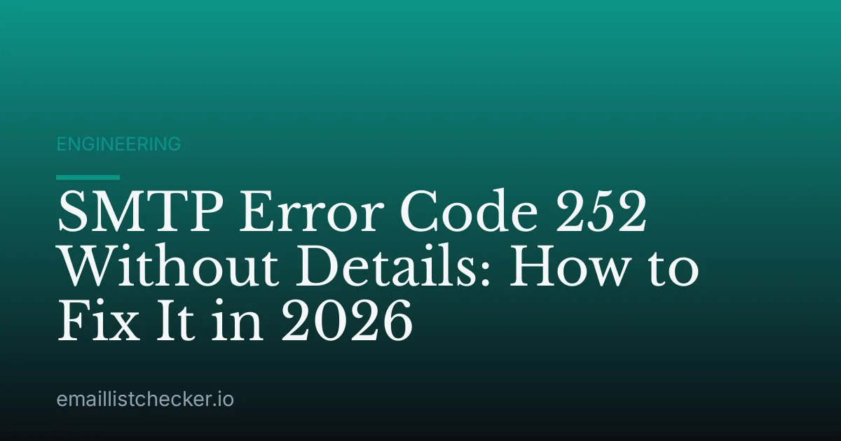 SMTP Error Code 252 Without Details: How to Fix It in 2026