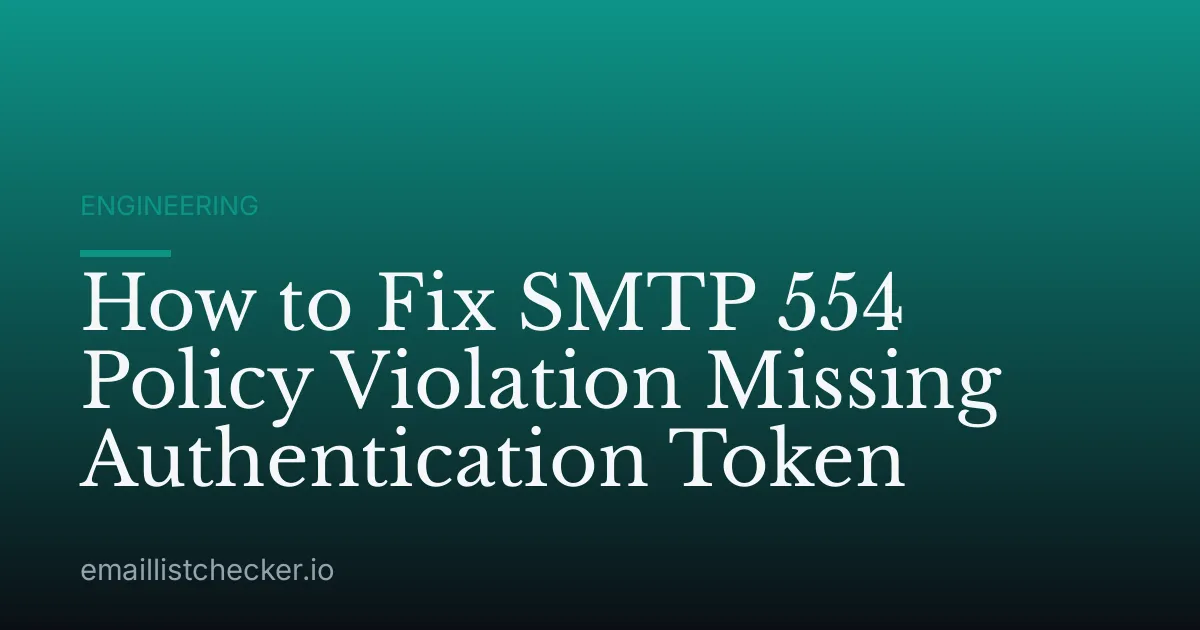 How to Fix SMTP 554 Policy Violation Missing Authentication Token