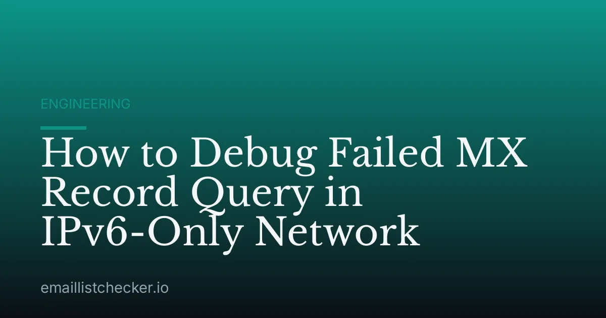 How to Debug Failed MX Record Query in IPv6-Only Network