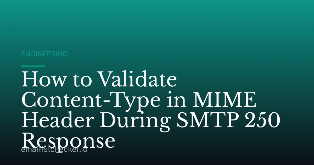 How to Validate Content-Type in MIME Header During SMTP 250 Response