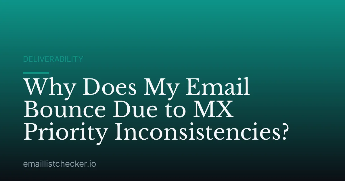 Why Does My Email Bounce Due to MX Priority Inconsistencies?