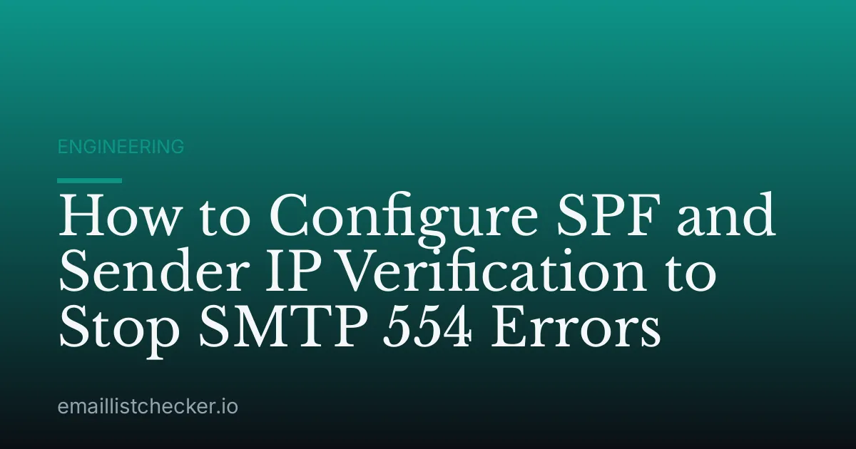 How to Configure SPF and Sender IP Verification to Stop SMTP 554 Errors