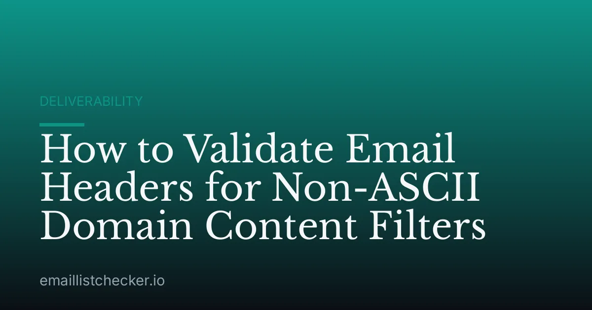 How to Validate Email Headers for Non-ASCII Domain Content Filters