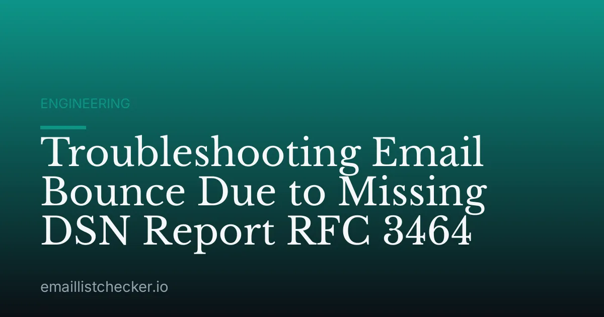 Troubleshooting Email Bounce Due to Missing DSN Report RFC 3464