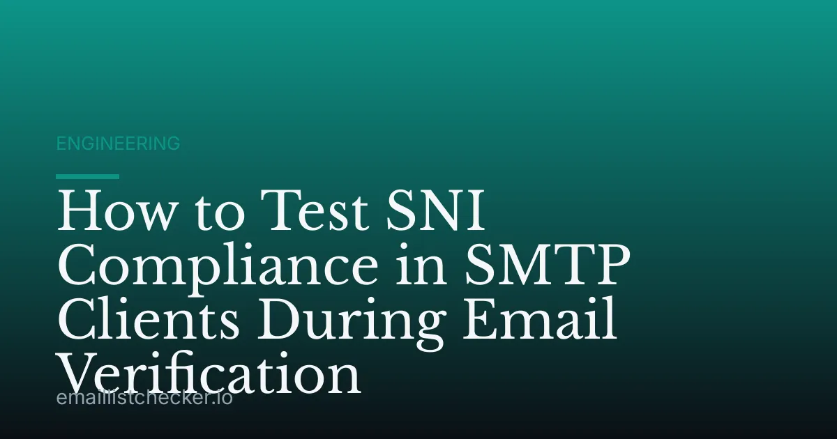 How to Test SNI Compliance in SMTP Clients During Email Verification