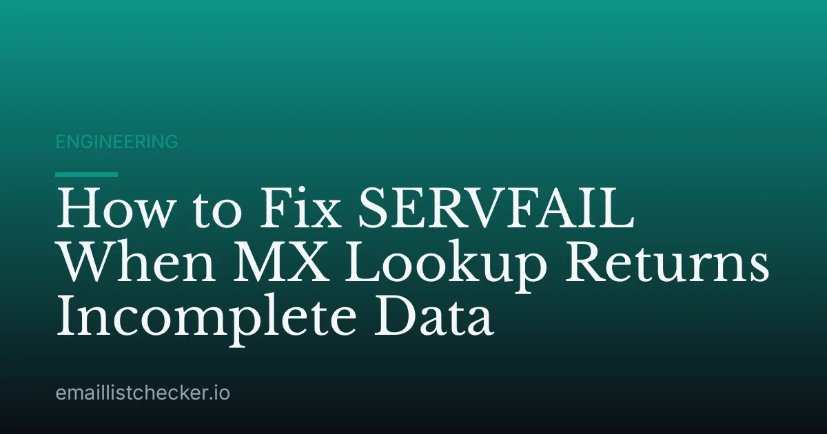 How to Fix SERVFAIL When MX Lookup Returns Incomplete Data