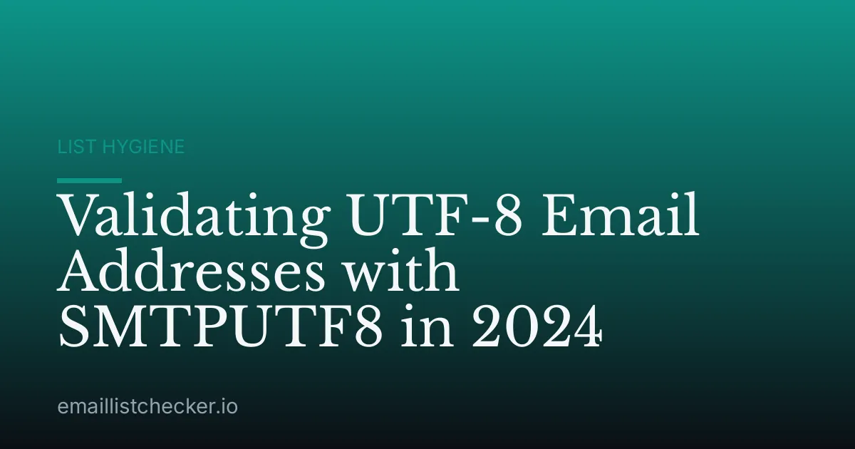 Validating UTF-8 Email Addresses with SMTPUTF8 in 2024