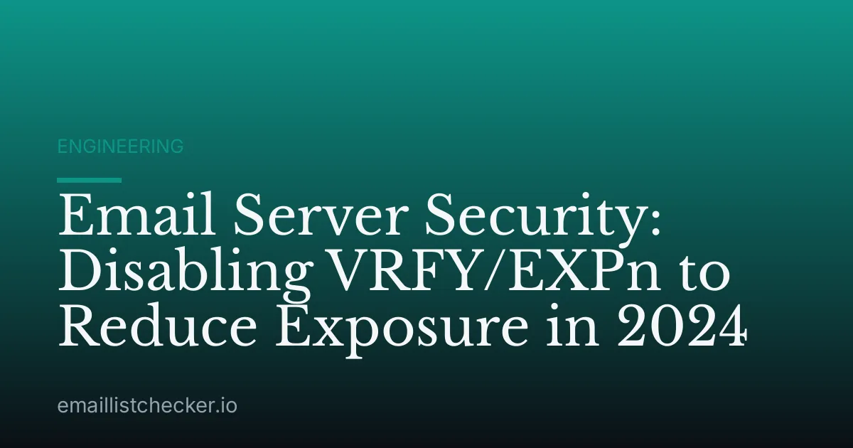 Email Server Security: Disabling VRFY/EXPn to Reduce Exposure in 2024