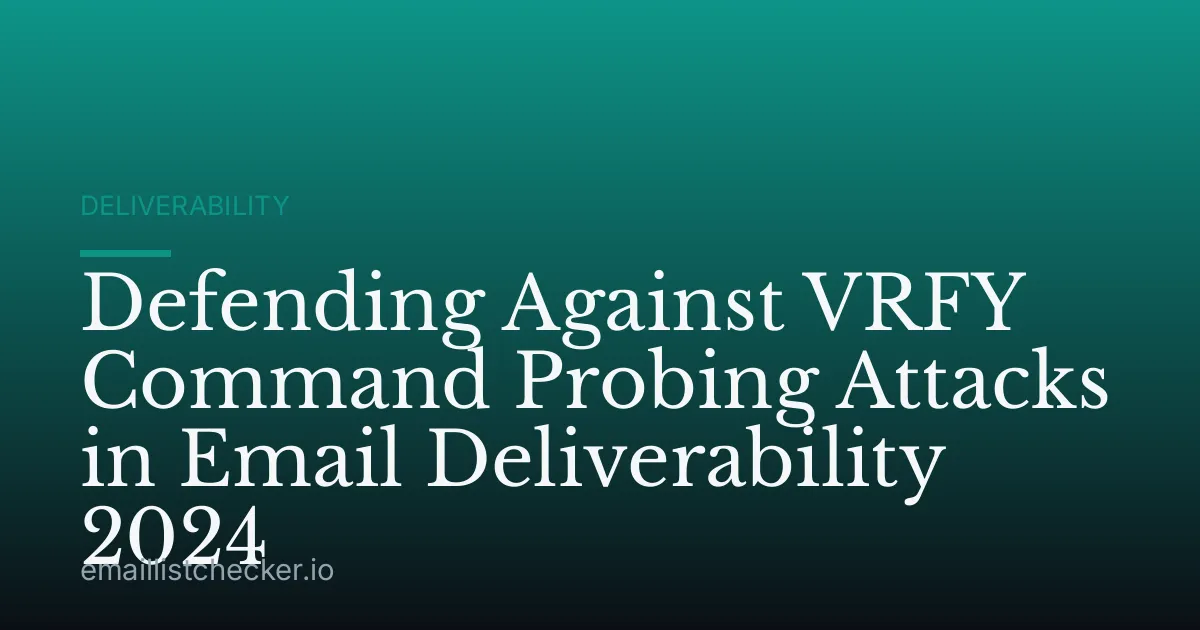 Defending Against VRFY Command Probing Attacks in Email Deliverability 2024