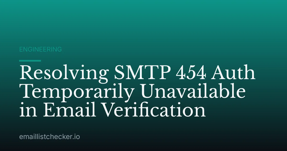 Resolving SMTP 454 Auth Temporarily Unavailable in Email Verification