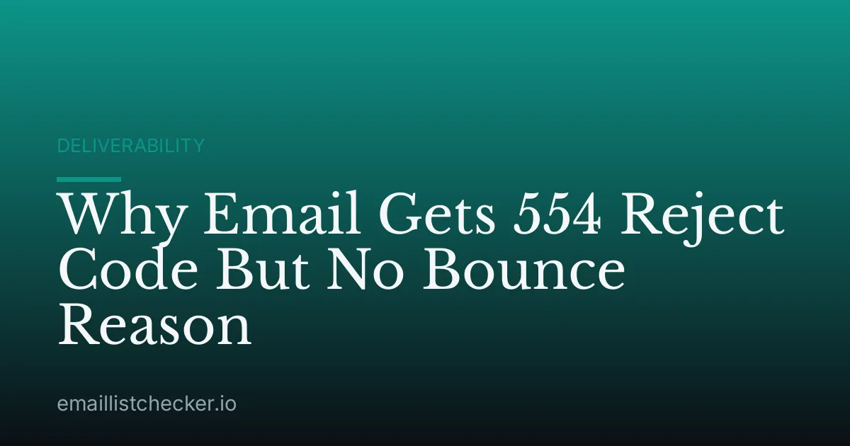 Why Email Gets 554 Reject Code But No Bounce Reason