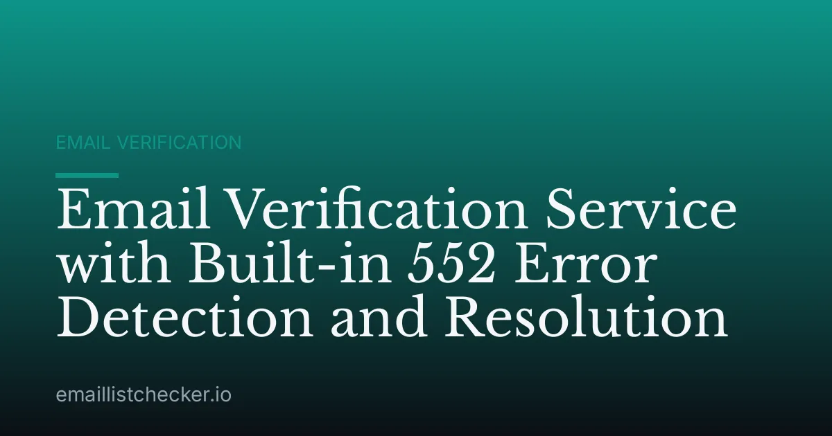 Email Verification Service with Built-in 552 Error Detection and Resolution