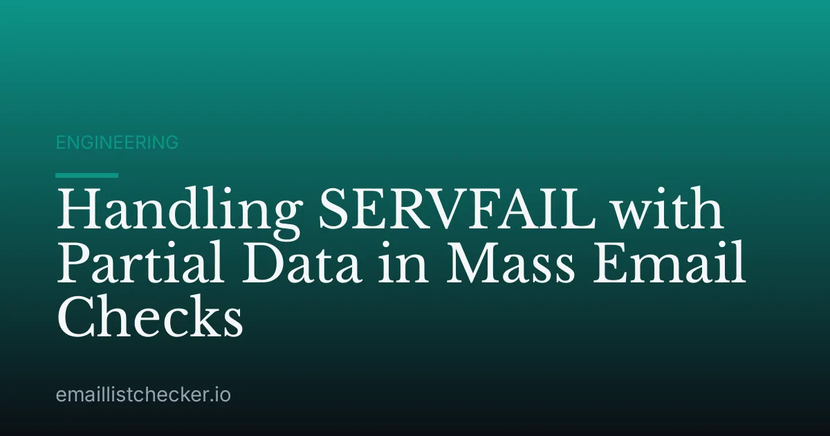 Handling SERVFAIL with Partial Data in Mass Email Checks