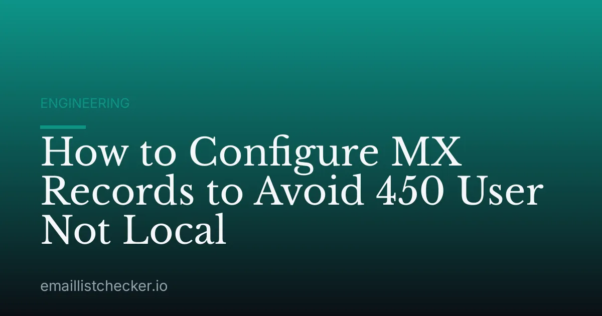 How to Configure MX Records to Avoid 450 User Not Local