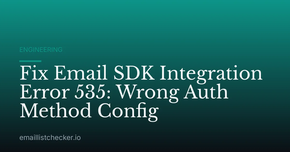 Fix Email SDK Integration Error 535: Wrong Auth Method Config