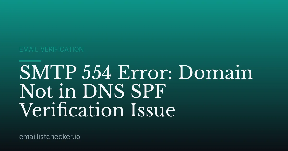 SMTP 554 Error: Domain Not in DNS SPF Verification Issue