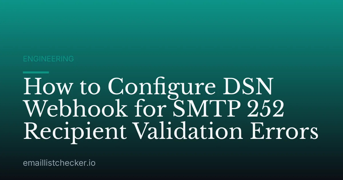 How to Configure DSN Webhook for SMTP 252 Recipient Validation Errors
