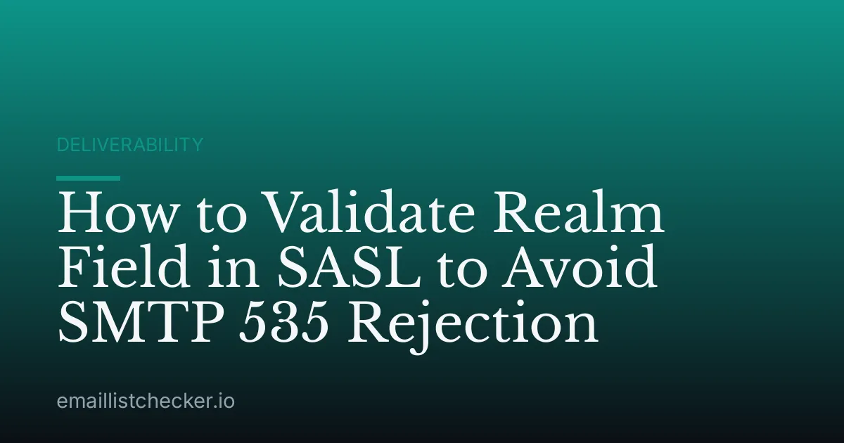 How to Validate Realm Field in SASL to Avoid SMTP 535 Rejection