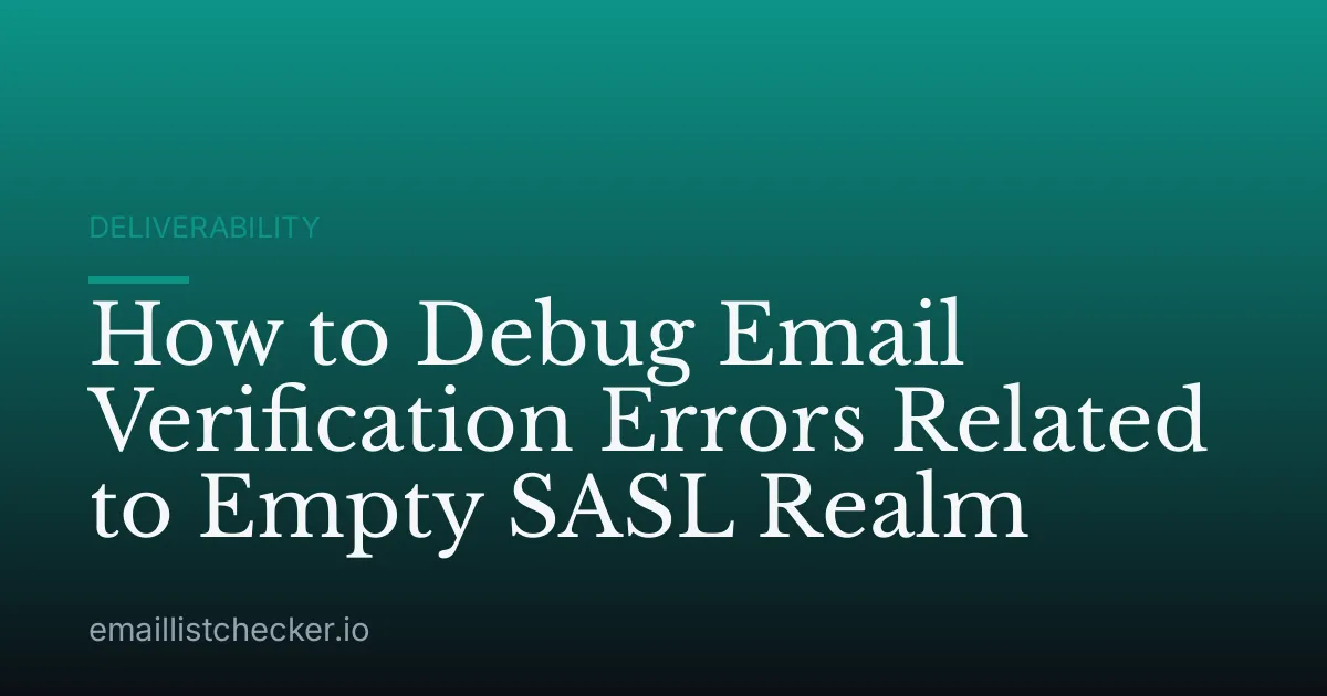 How to Debug Email Verification Errors Related to Empty SASL Realm