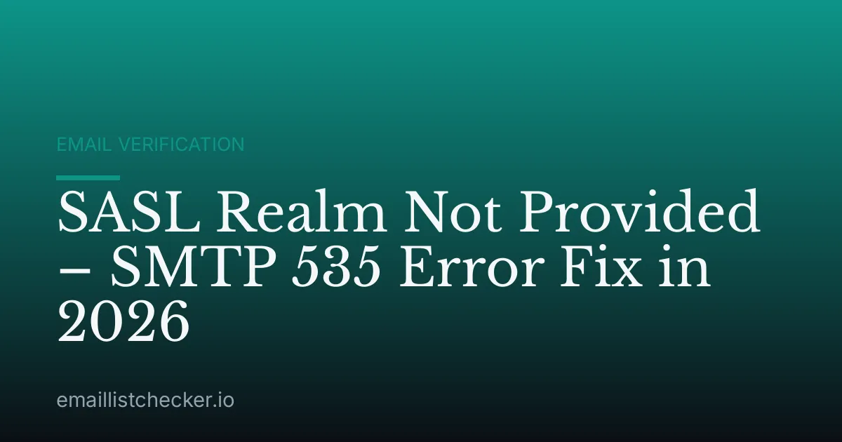 SASL Realm Not Provided – SMTP 535 Error Fix in 2026