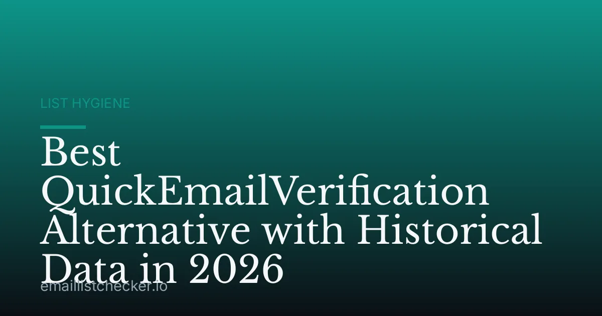 Best QuickEmailVerification Alternative with Historical Data in 2026
