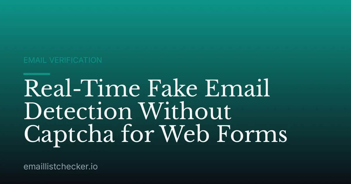 Real-Time Fake Email Detection Without Captcha for Web Forms