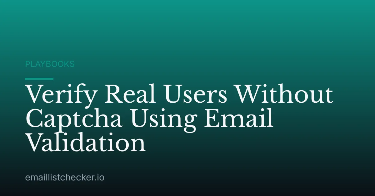 Verify Real Users Without Captcha Using Email Validation