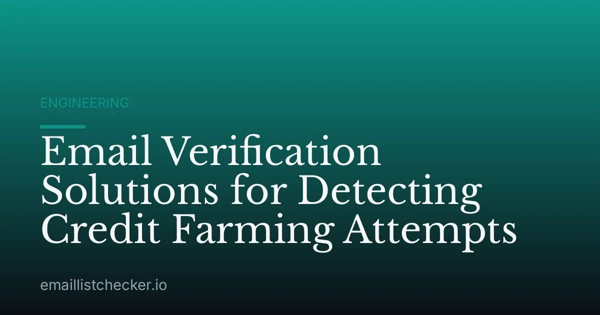 Email Verification Solutions for Detecting Credit Farming Attempts
