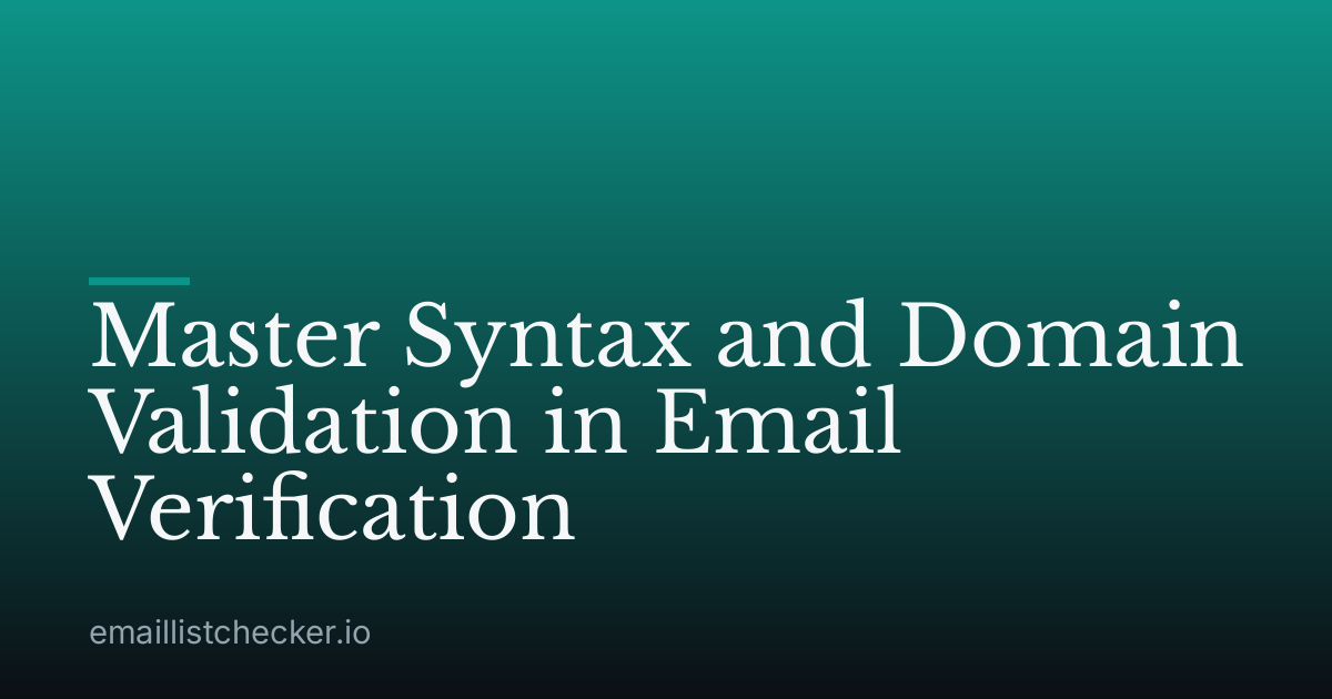 Master Syntax and Domain Validation in Email Verification