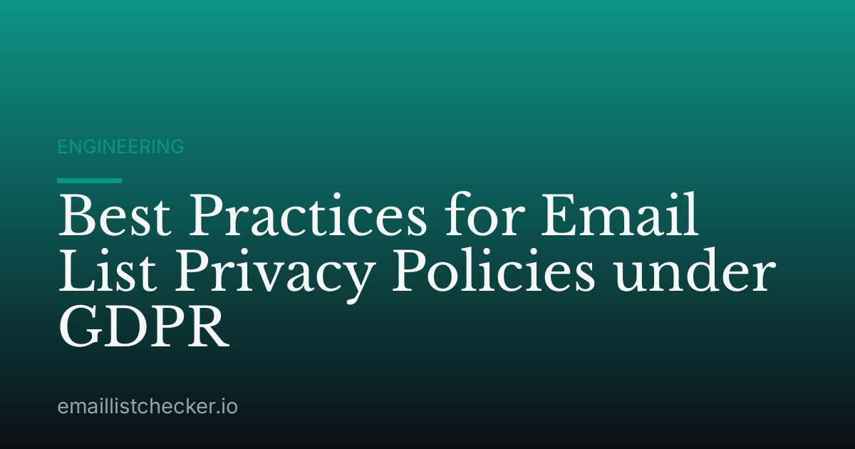 Best Practices for Email List Privacy Policies under GDPR