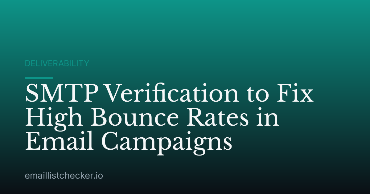 SMTP Verification to Fix High Bounce Rates in Email Campaigns