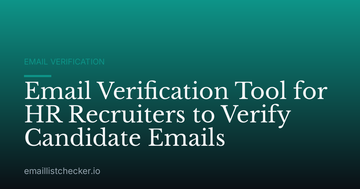Email Verification Tool for HR Recruiters to Verify Candidate Emails