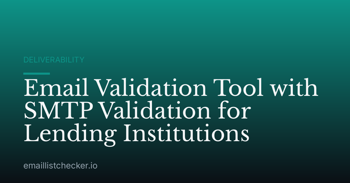 Email Validation Tool with SMTP Validation for Lending Institutions