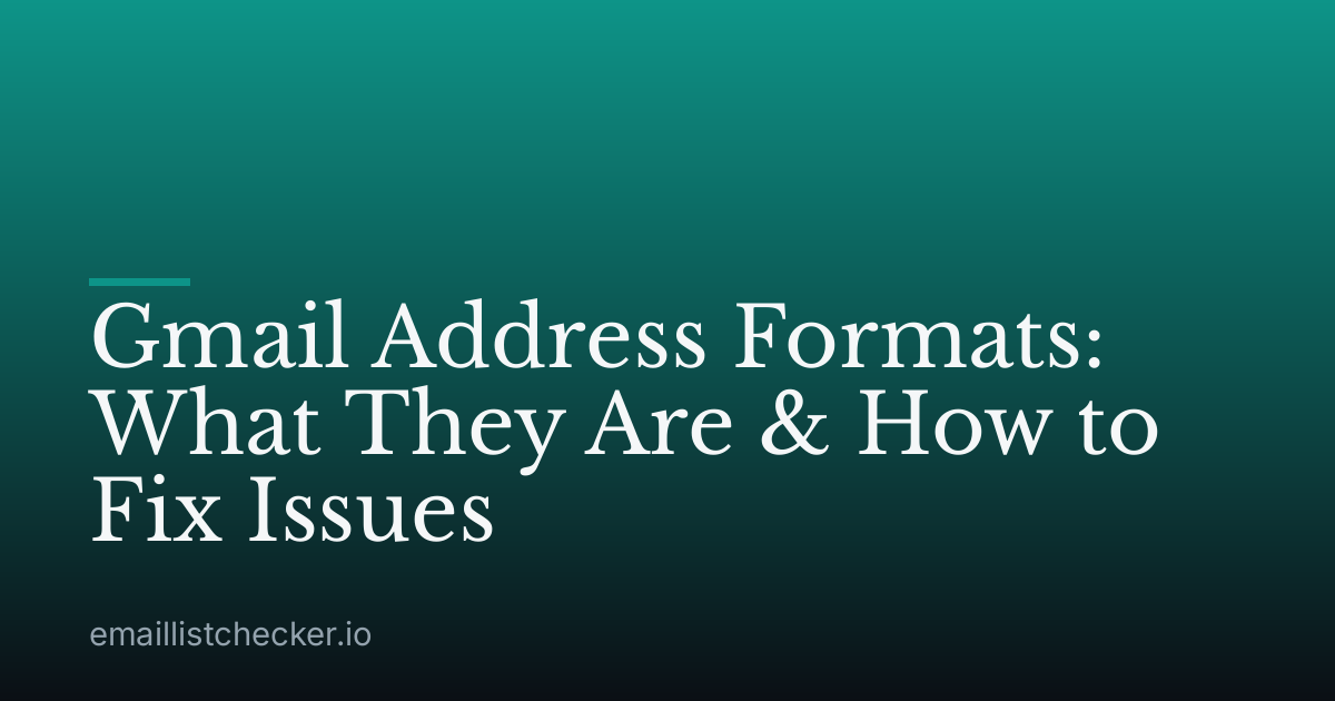 Gmail Address Formats: What They Are & How to Fix Issues