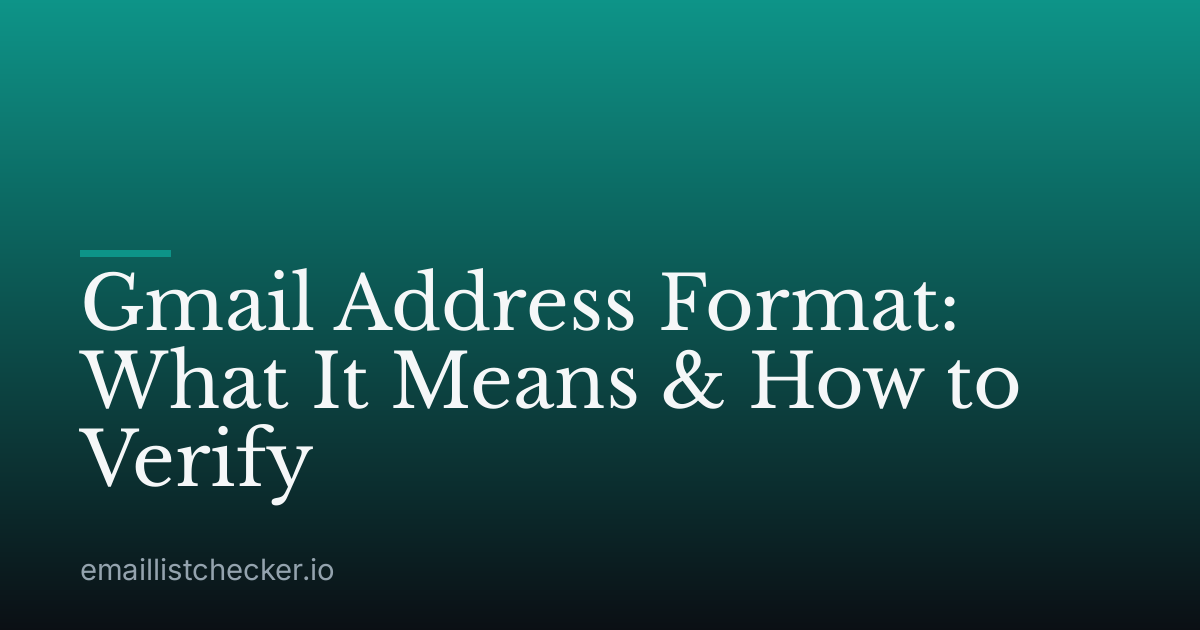 Gmail Address Format: What It Means & How to Verify