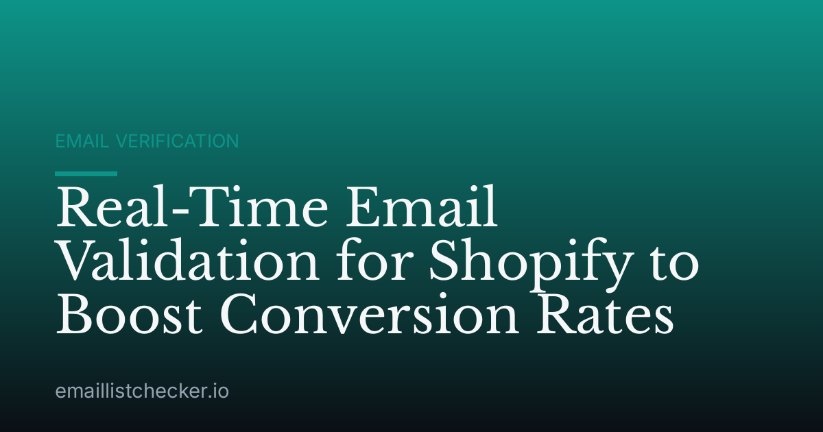 Real-Time Email Validation for Shopify to Boost Conversion Rates