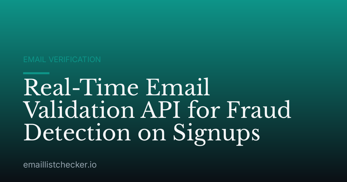 Real-Time Email Validation API for Fraud Detection on Signups