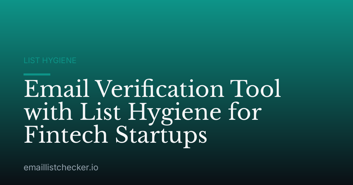 Email Verification Tool with List Hygiene for Fintech Startups