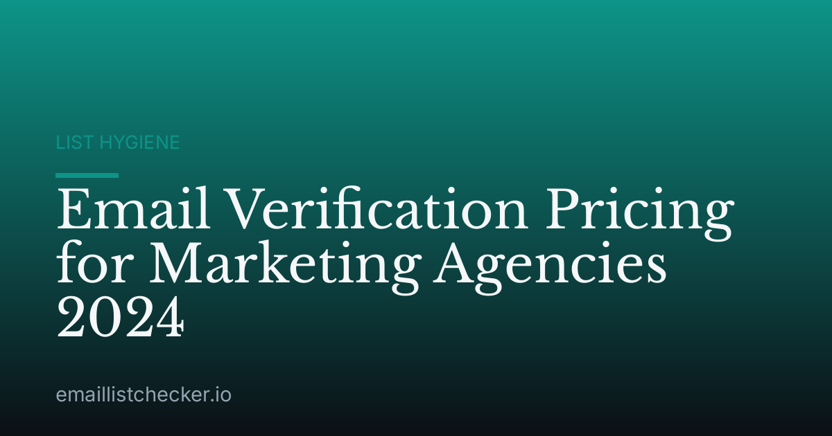 Email Verification Pricing for Marketing Agencies 2024