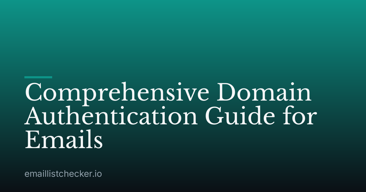 Comprehensive Domain Authentication Guide for Emails