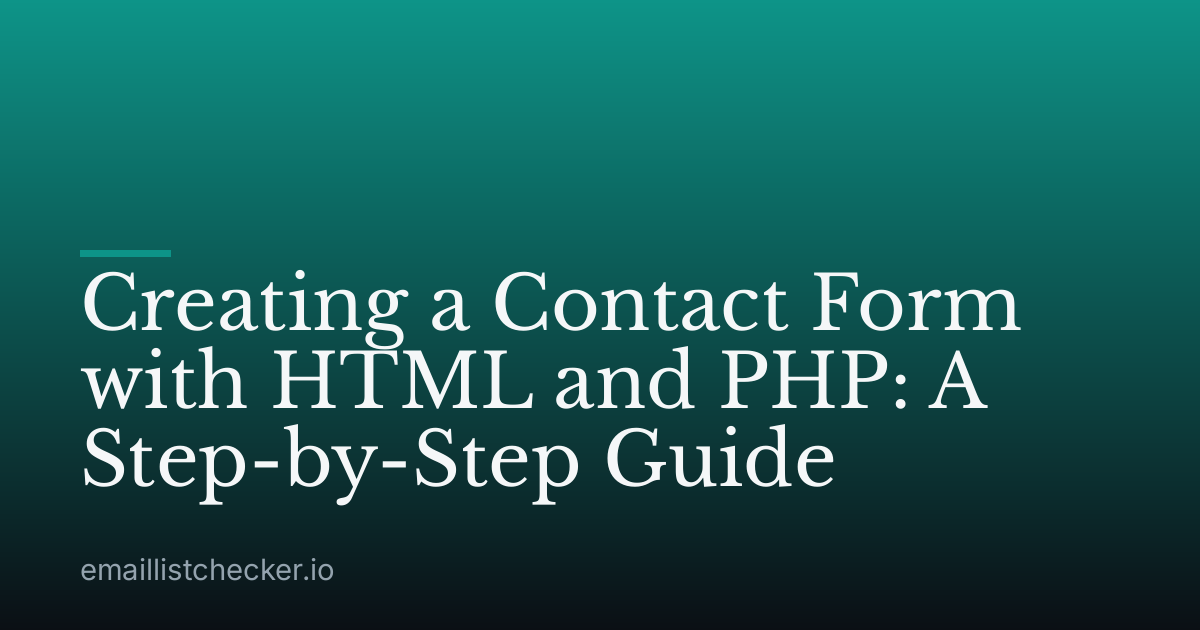 Creating a Contact Form with HTML and PHP: A Step-by-Step Guide