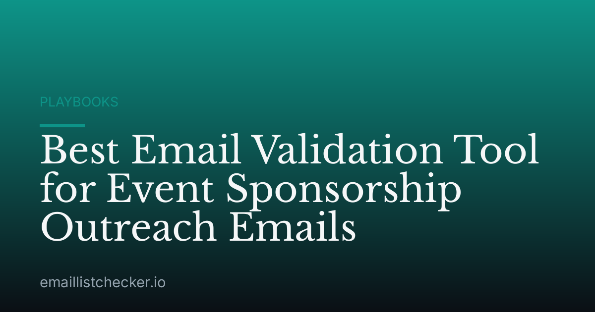Best Email Validation Tool for Event Sponsorship Outreach Emails
