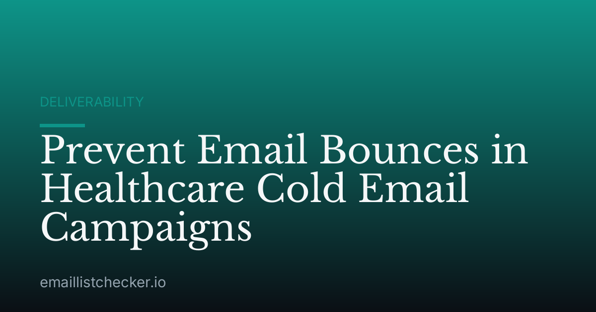 Prevent Email Bounces in Healthcare Cold Email Campaigns