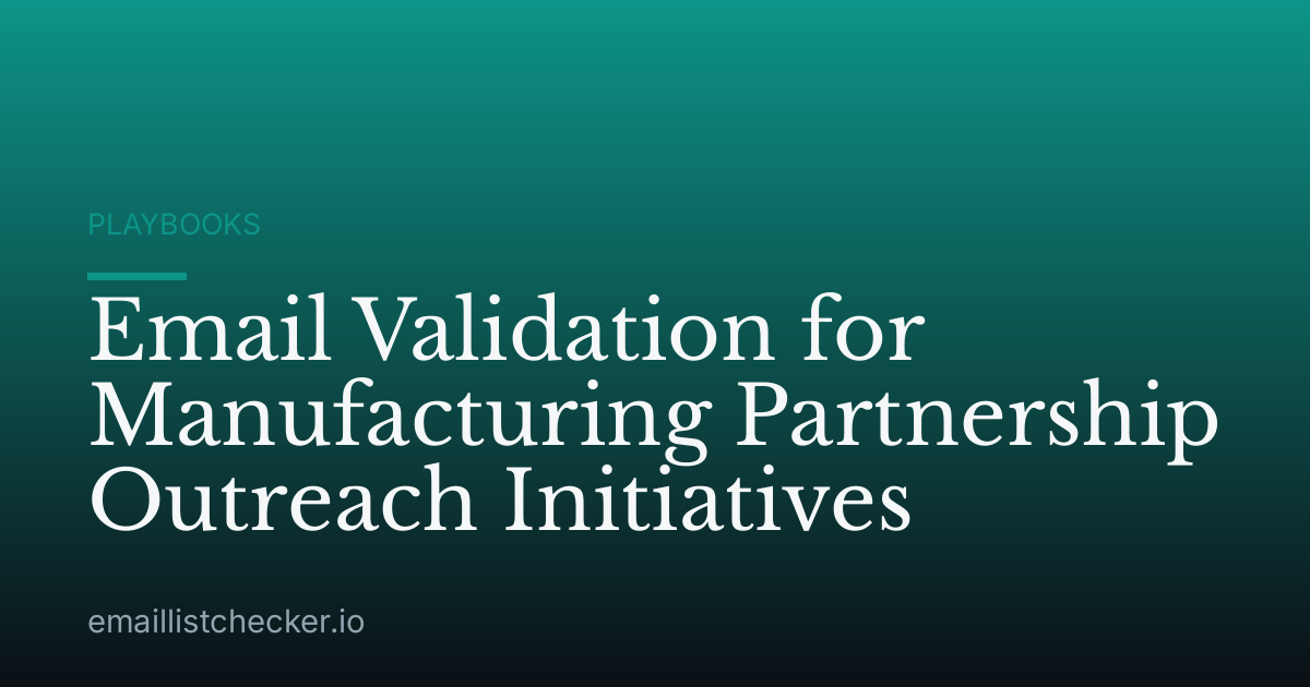 Email Validation for Manufacturing Partnership Outreach Initiatives