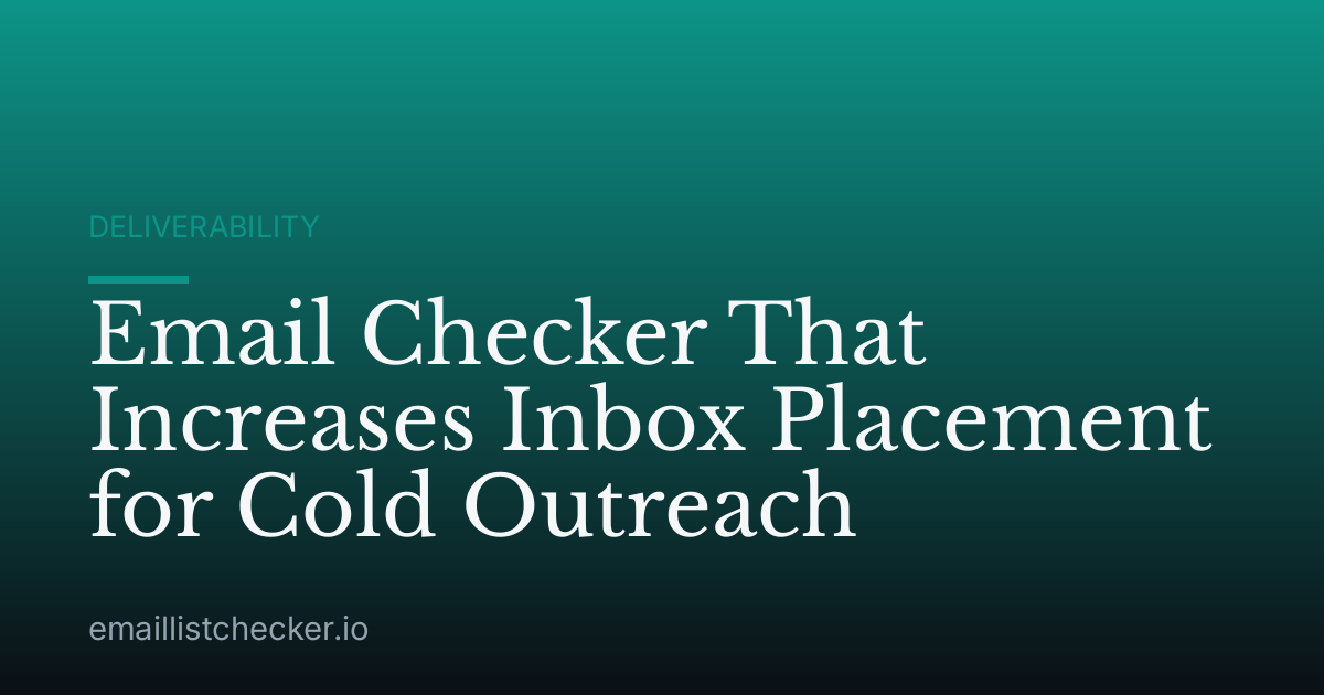 Email Checker That Increases Inbox Placement for Cold Outreach