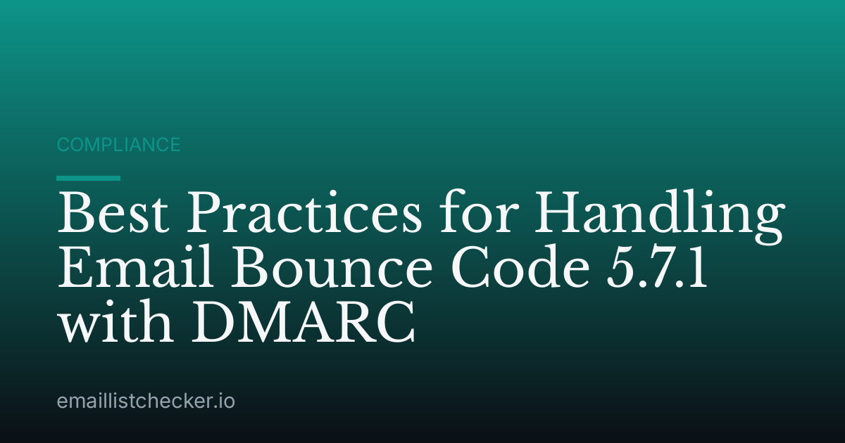 Best Practices for Handling Email Bounce Code 5.7.1 with DMARC